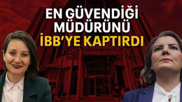 En güvendiği müdürünü İBB’ye kaptırdı